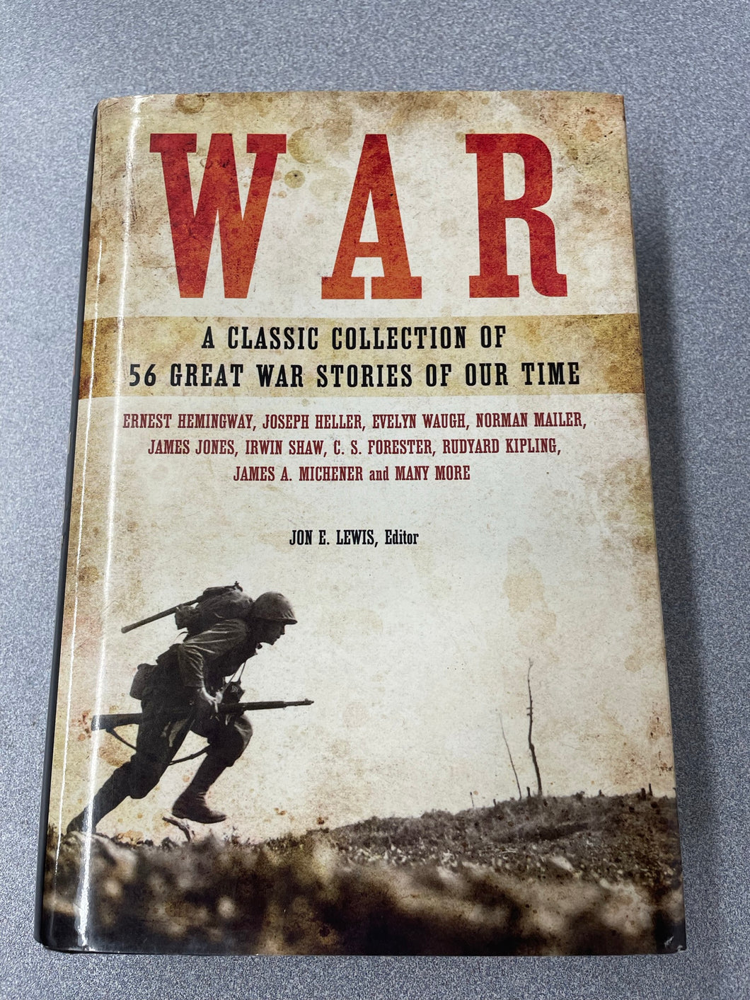War: A Classic Collection of 56 Great War Stories of Our Time, Lewis, Jon E., ed. [1993] ML 9/23