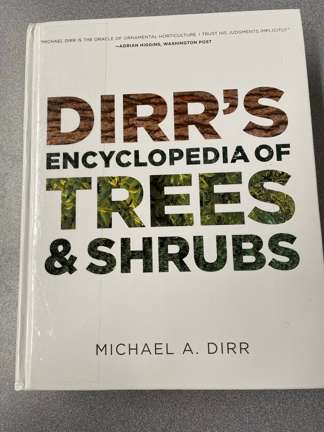 Dirr's Encyclopedia of Trees and Shrubs, Dirr, Michael A. [2011] G 9/23