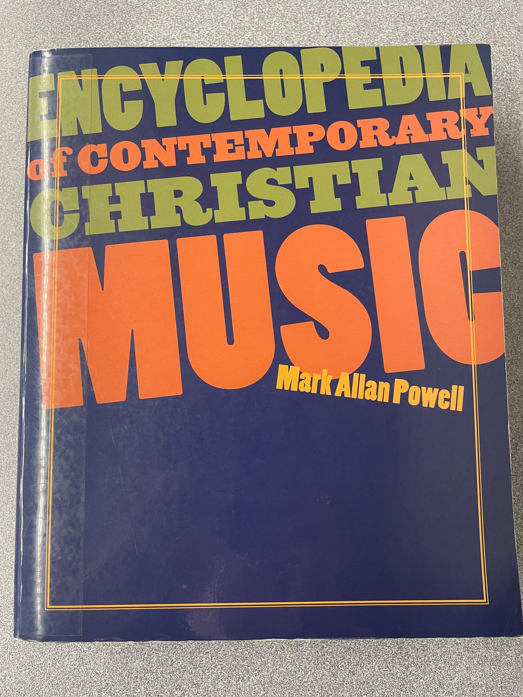 Encyclopedia of Contemporary Christian Music, Powell, Mark Allan [2002] MU 10/23