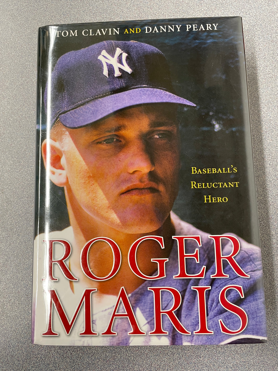 Roger Maris: Baseball's Reluctant Hero, Clavin, Tom and Danny Peary [2010] BI 11/23