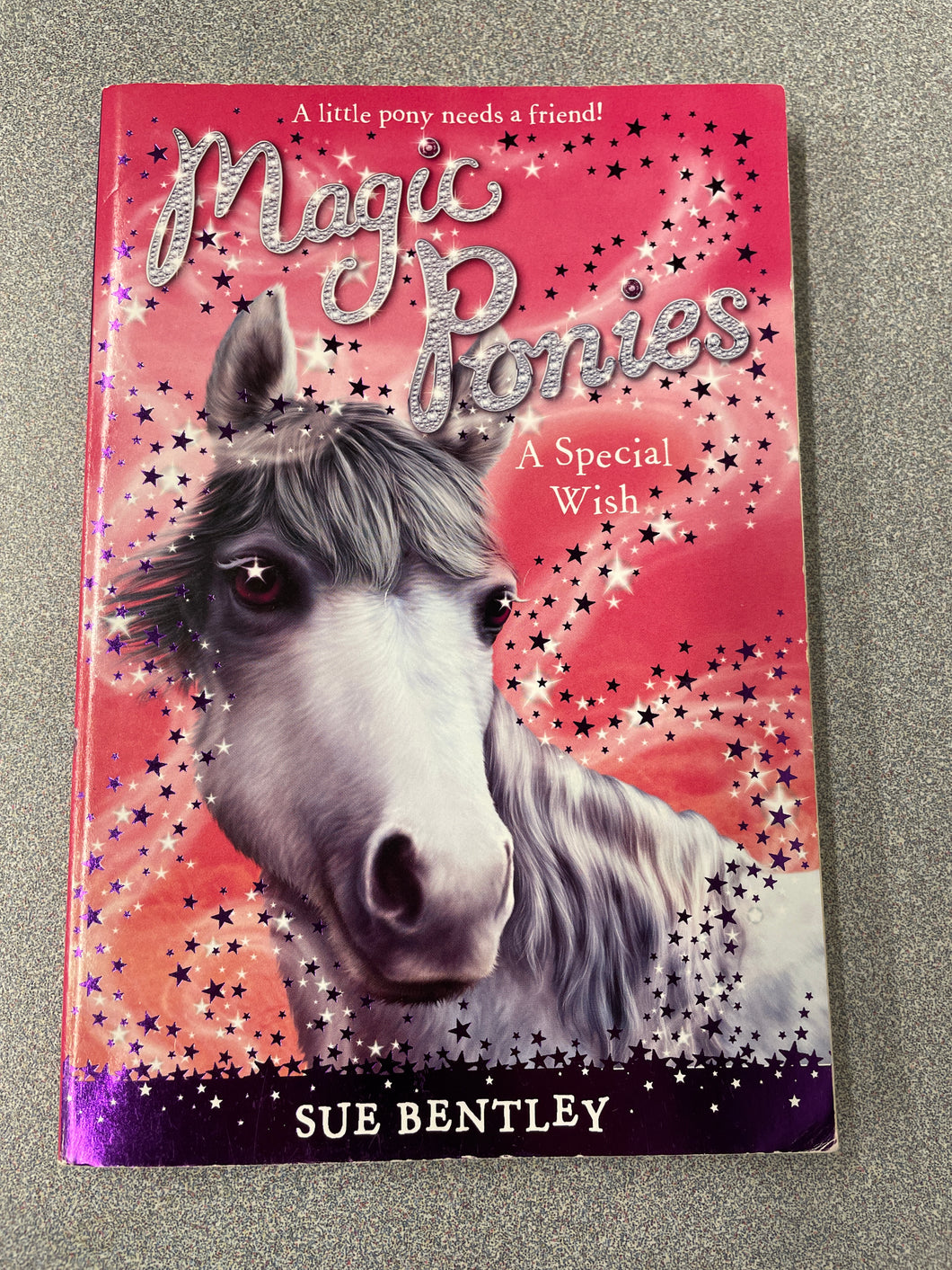 Bentley, Sue, Magic Ponies: A Special Wish [2009] YF 12/23