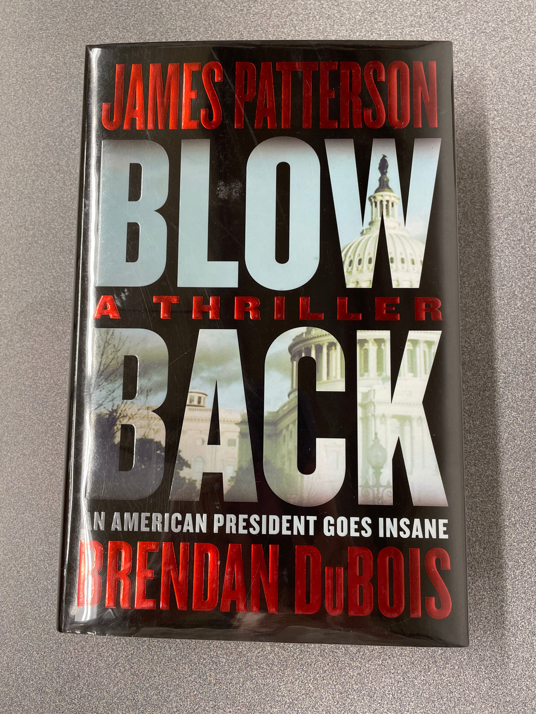 Patterson, James, Blow Back: An American President Goes Insane [2022] RBS 1/24
