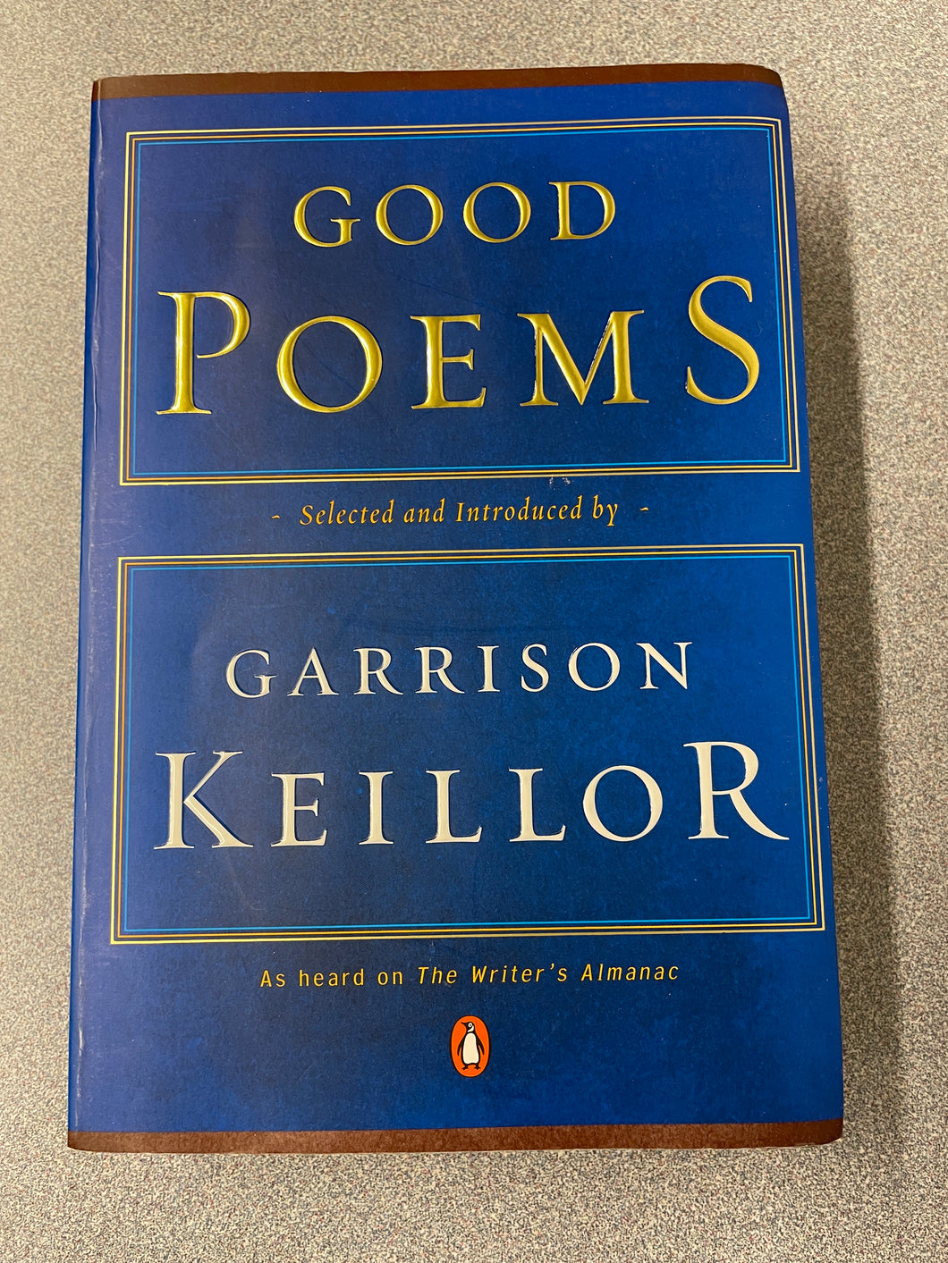 Good Poems, Selected and Introduced by Garrison Keillor,  [2002] P 1/24