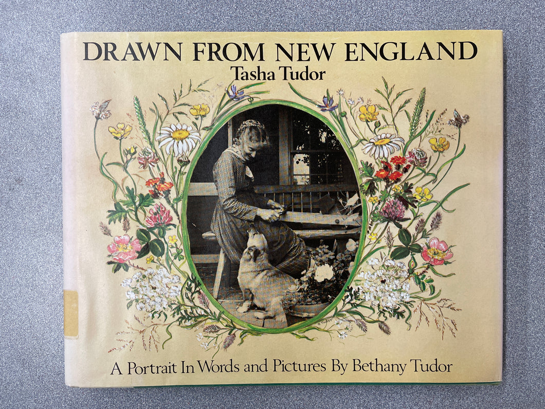 BI  Drawn From New England: A Portrait In Words and Pictures (Tasha Tudor), Tudor, Bethany [1979] N 2/24