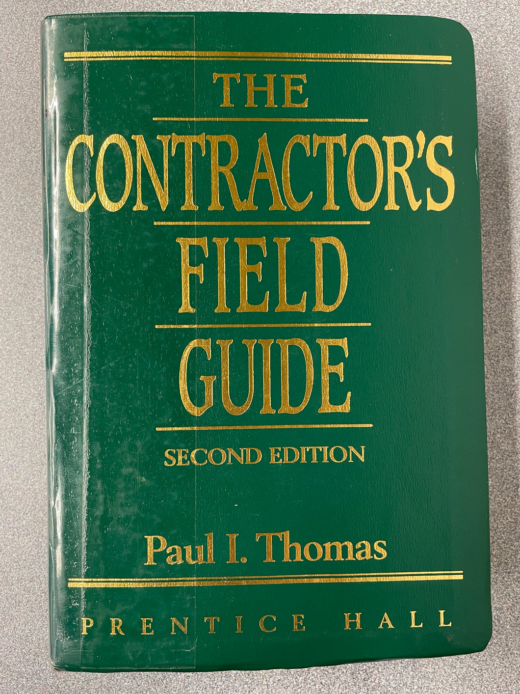 AN  The Contractor's Field Guide, Second Edition, Thomas, Paul I. [2000] N 2/24