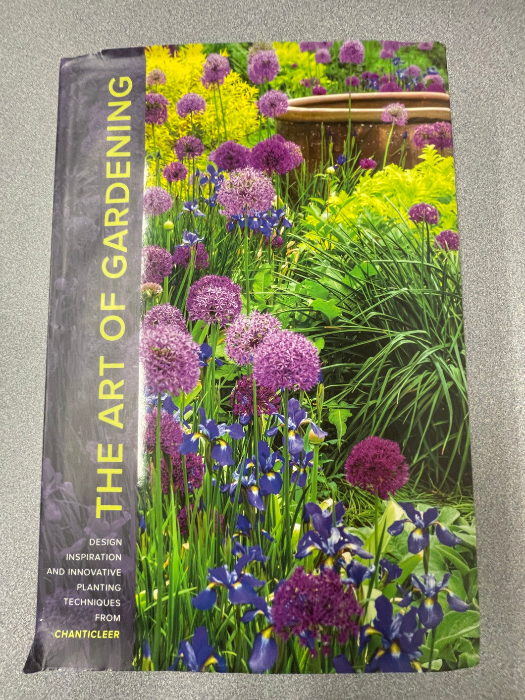 G  The Art of Gardening: Design Inspiration and Innovative Planting Techniques from Chanticleer, Thomas, R. William  [2015] N 2/24