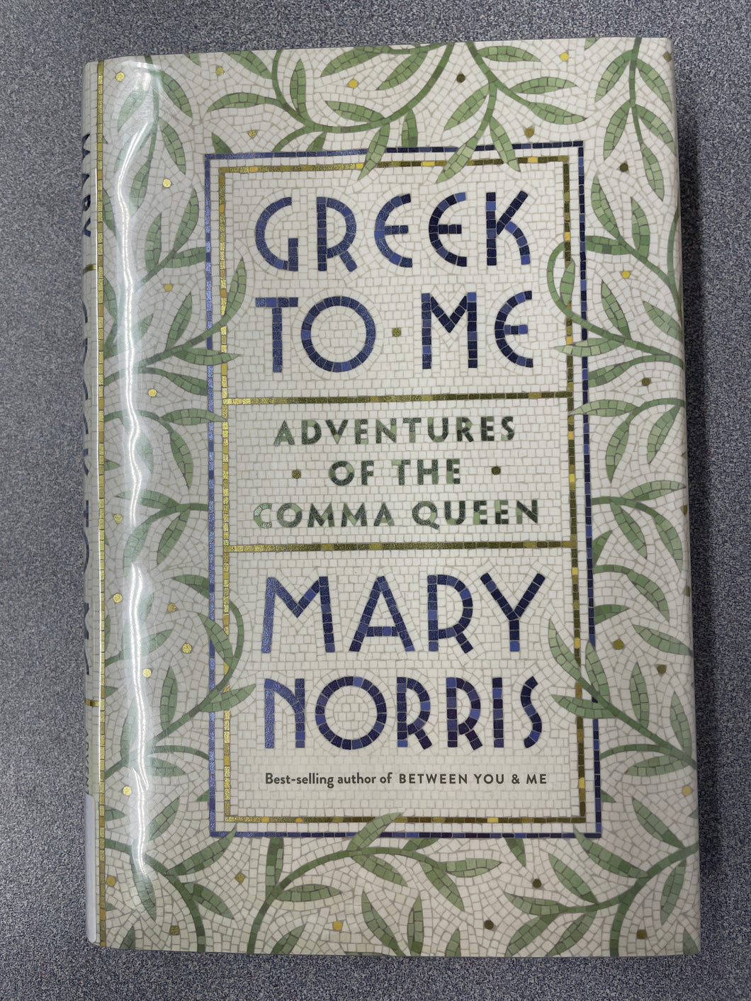 Greek To Me: Adventures of the Comma Queen, Morris, Mary [2019] BI 3/24