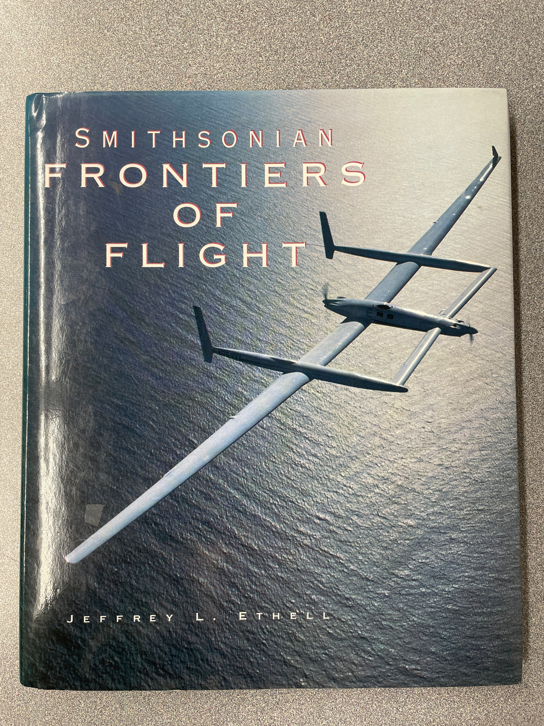 AN  Smithsonian Frontiers of Flight, Ethell, Jeffrey L. [1992] N 3/24