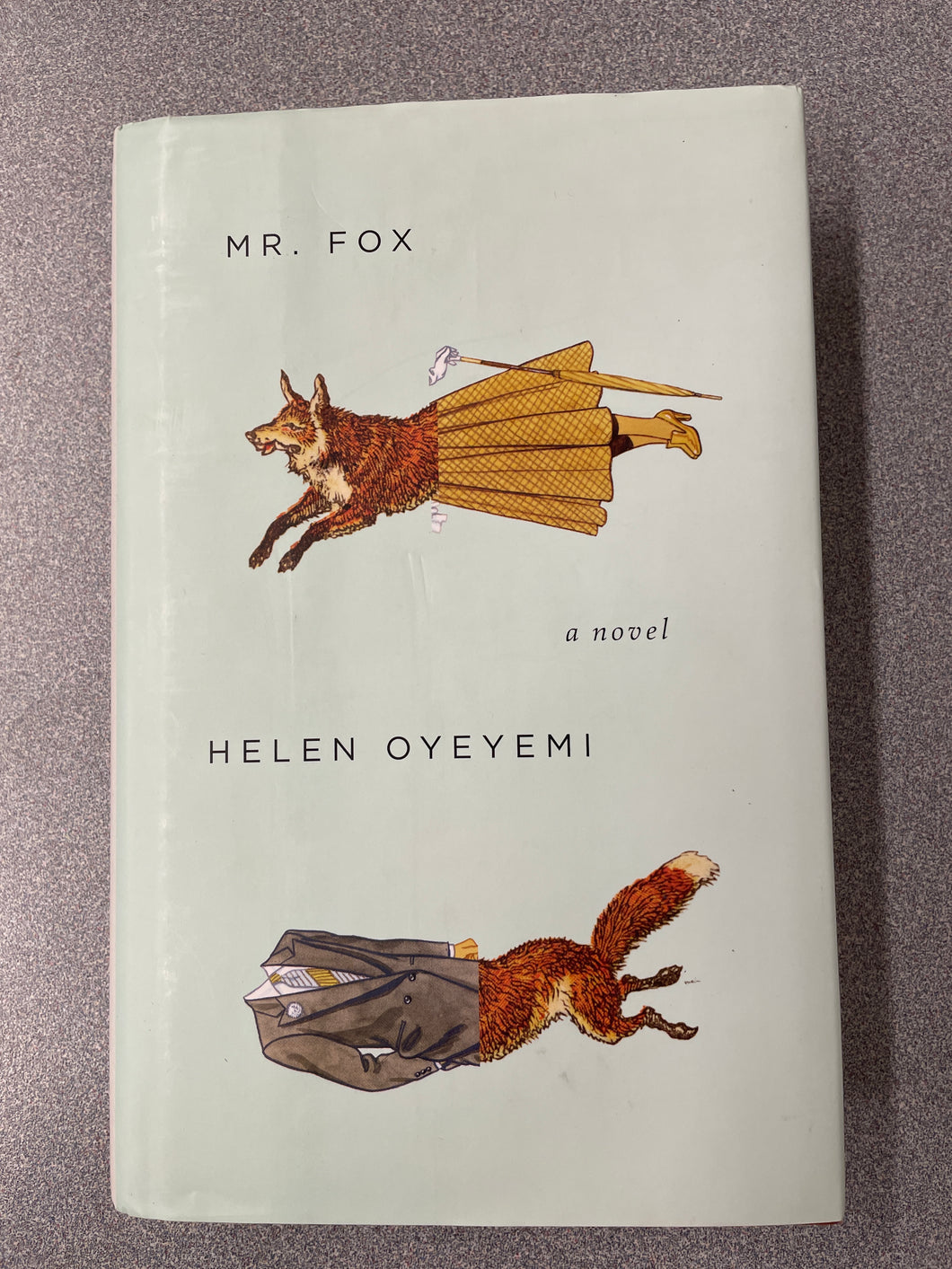 Oyeyemi, Helen, Mr. Fox [2011] AF 3/24