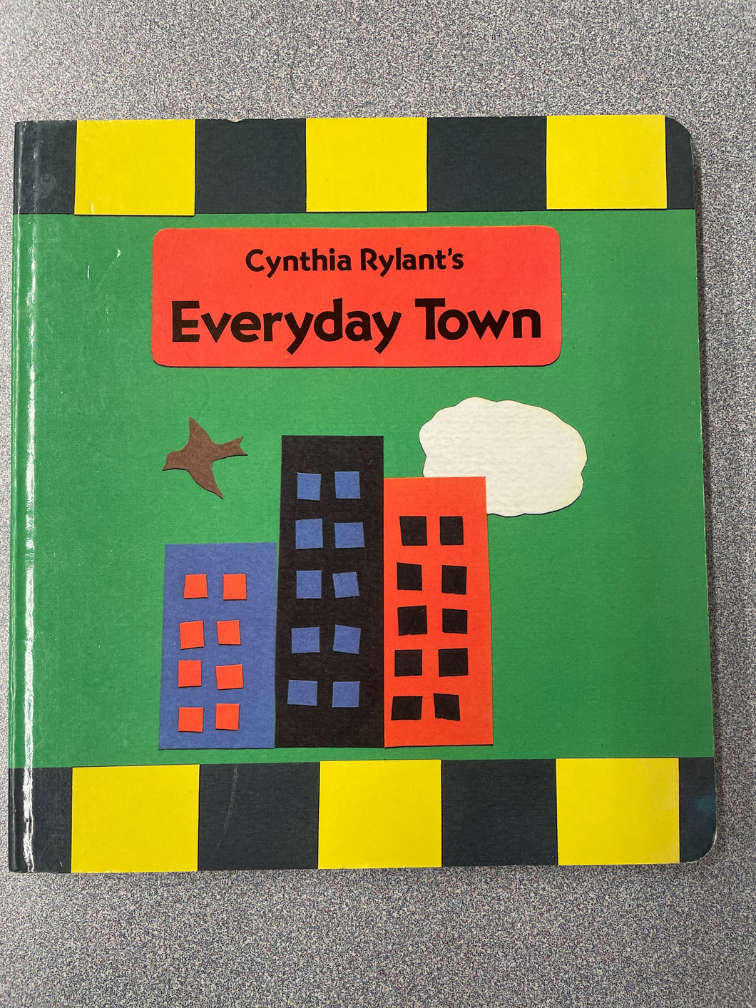 Rylant, Cynthia, Cynthia Rylant's Everyday Town [1993] 4/24