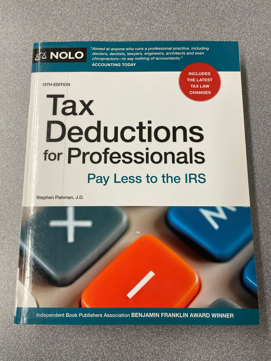 Tax Deductions for Professionals: Pay Less to the IRS, Fishman, Stephen [2020] LAW 10/22