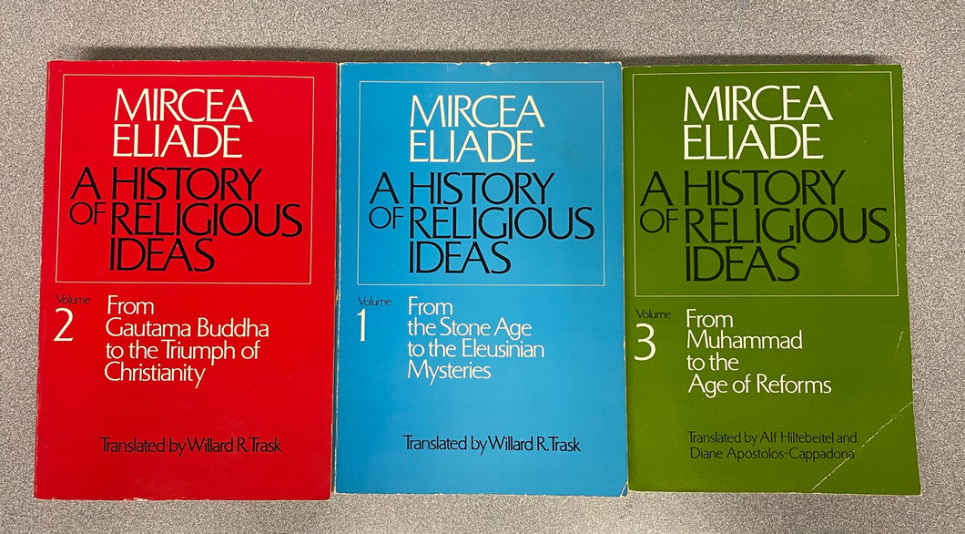 A History of Religious Ideas, 3 Volume Set, Eliade, Mircea [1985] RS 1/23