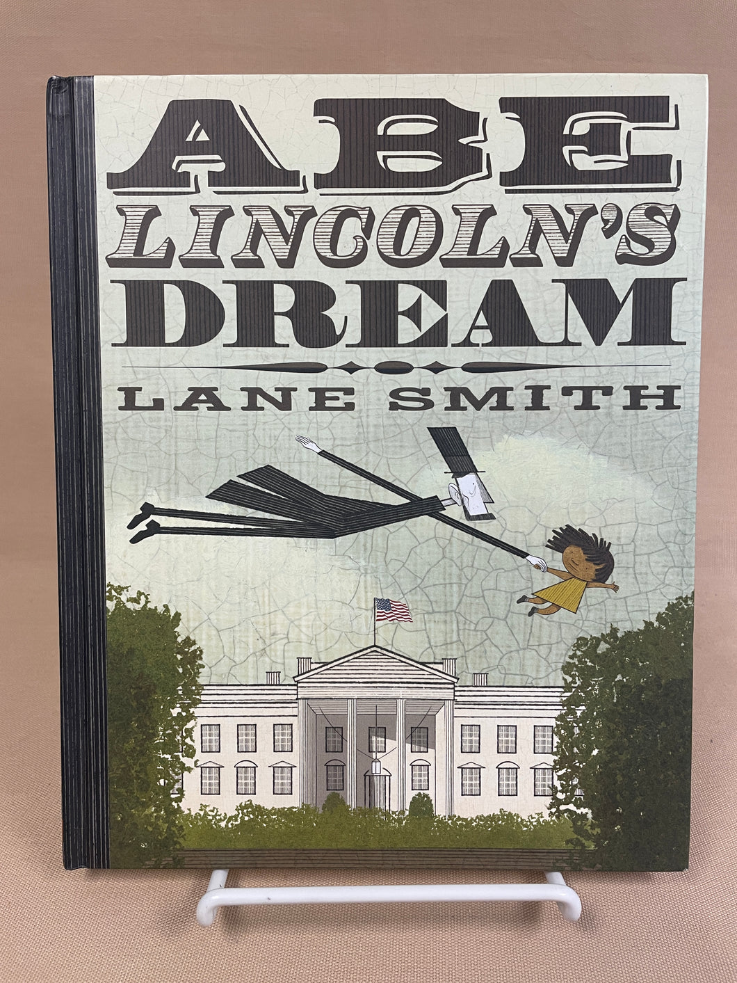 Smith, Lane, Abe Lincoln's Dream [2012] CP 4/25