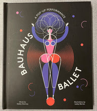 Load image into Gallery viewer, Dawnay, Gabby, Bauhaus Ballet: A Pop-Up Performance [2019] CP 8/23
