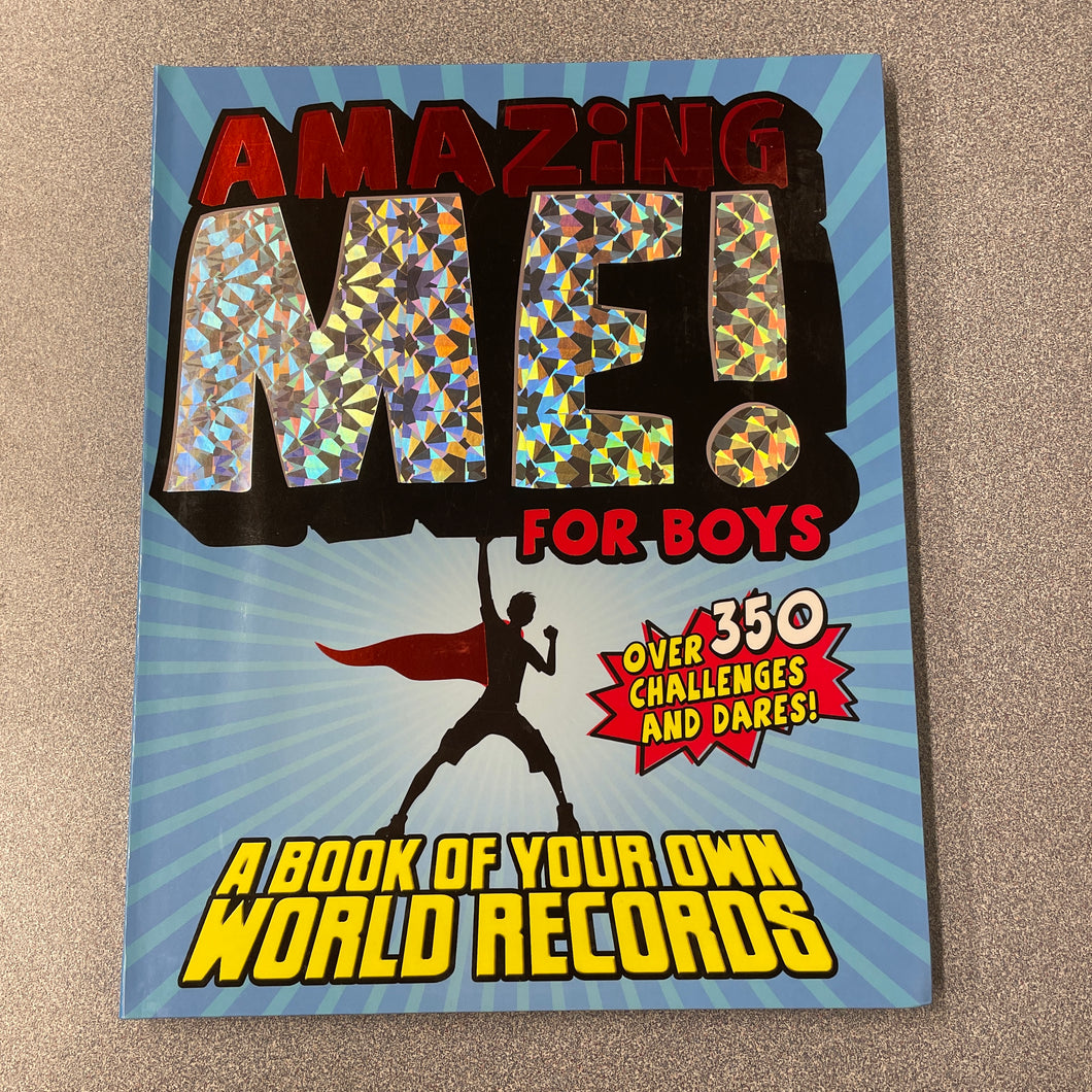 Amazing Me! For Boys: Over 350 Challenges and Dares, Buckley, James, Jr. [2014] CN 2/24