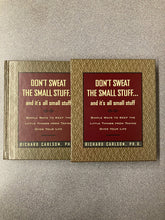 Load image into Gallery viewer, (PS)  Don't Sweat the Small Stuff...And It's All Small Stuff: Simple Ways to Keep the Little Things From Taking Over Your Life, Carlson, Richard, Ph.D. [1997]  1/26
