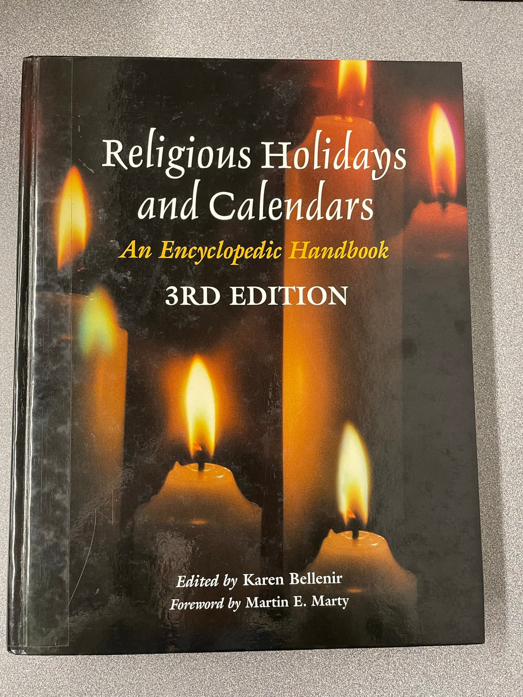 Religious Holidays and Calendars: An Encyclopedic Handbook, 3rd Edition, Bellenir, Karen, ed. [2004] REF 6/23