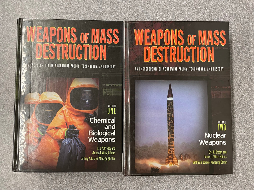 Weapons of Mass Destruction: An Encyclopedia of Worldwide Policy, Technology and History, Croddy, Eric A. and James J. Wirtz, ed. [2005] SS 6/23