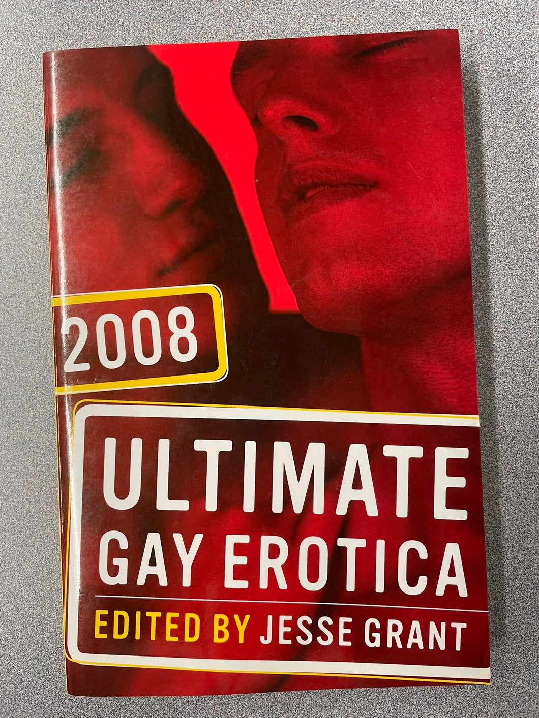 Ultimate Gay Erotica 2008, Grant, Jesse, ed. [2007] ER 7/23