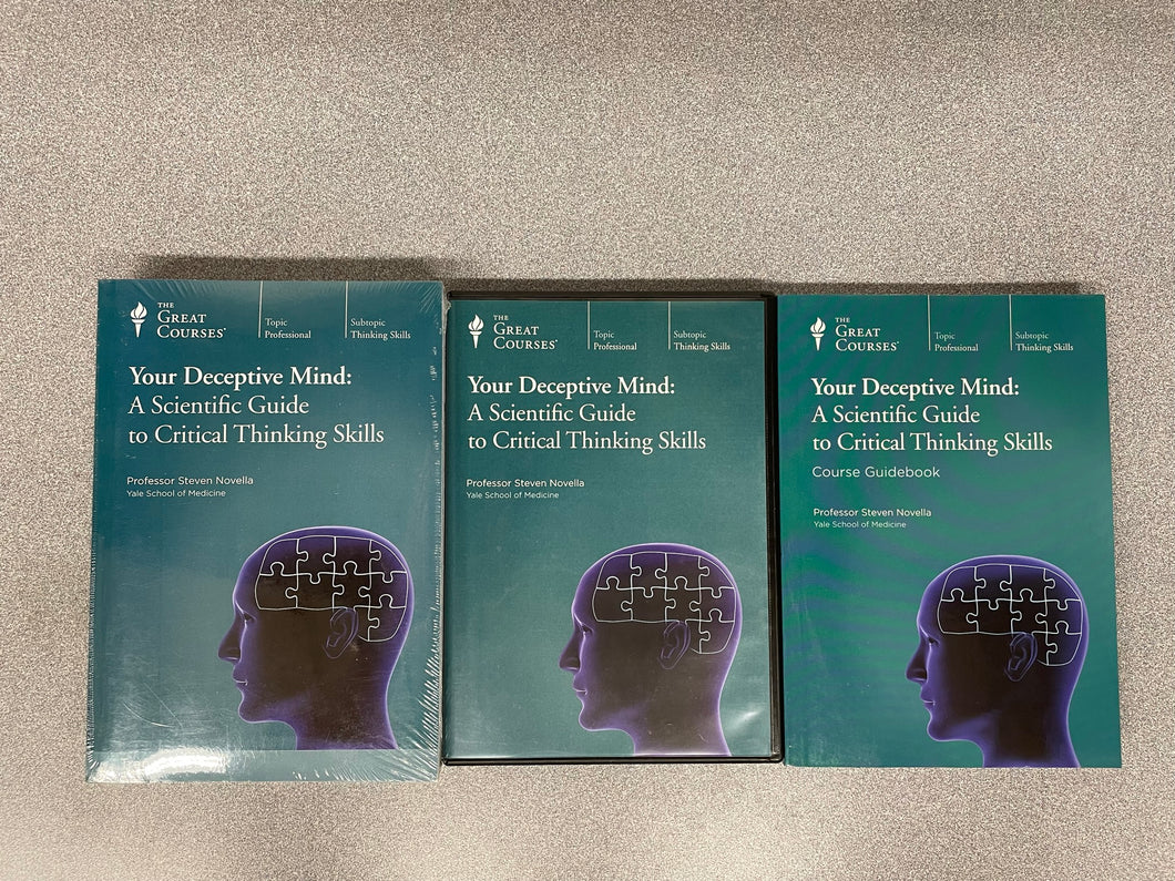 Your Deceptive Mind: A Scientific Guide to Critical Thinking Skills, Novella, Steven [2012] GC 7/23