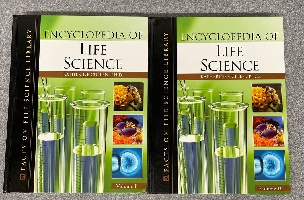Encyclopedia of Life Science, Cullen, Katherine, editor [2009] SN 7/23