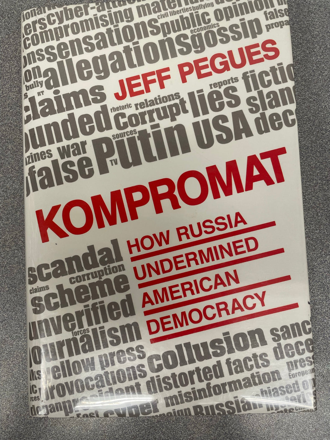 Kompromat: How Russia Undermined American Democracy, Pegues, Jeff [2018]  AN 8/23