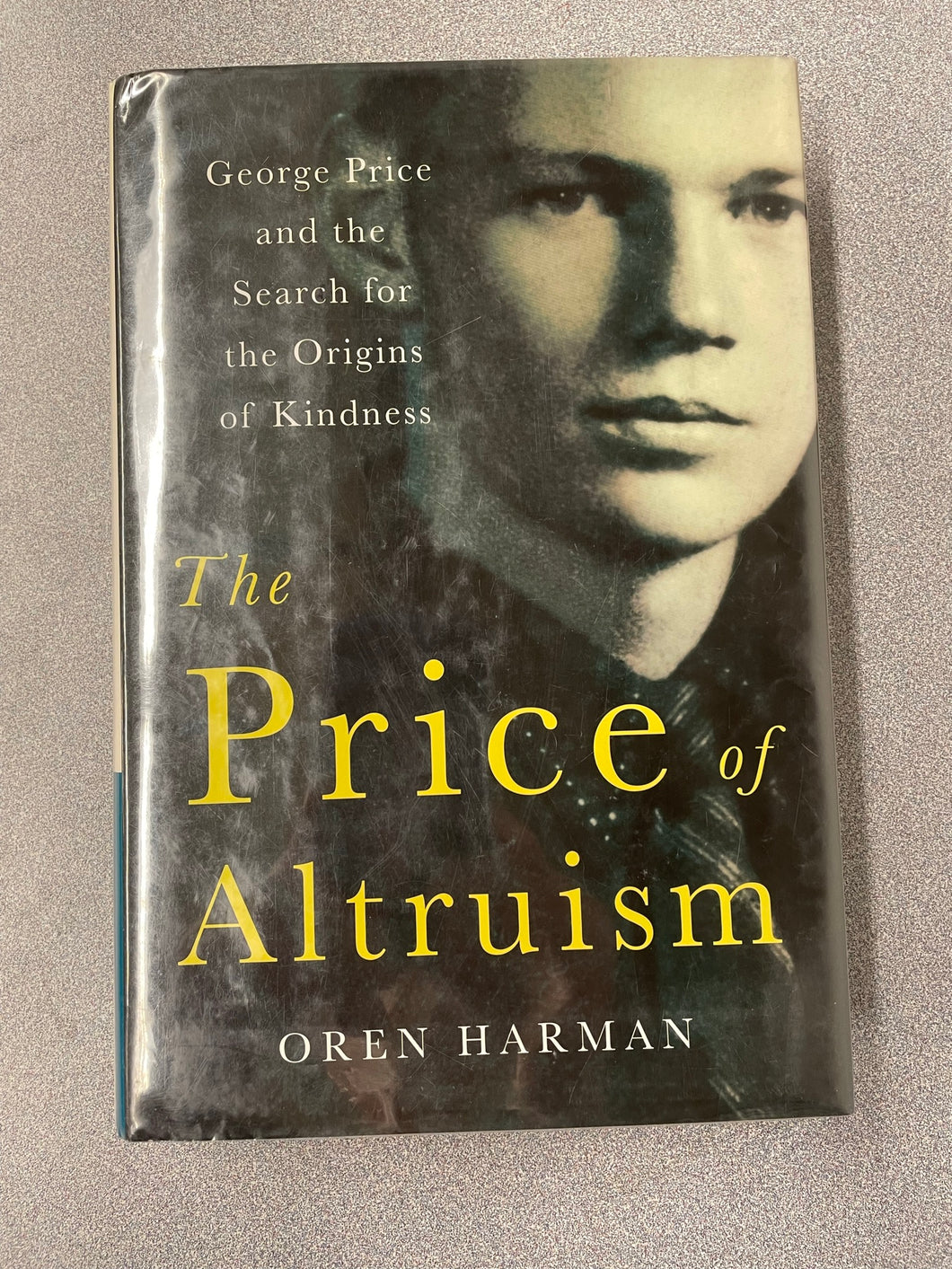 The Price of Altruism: George Price and the Search for the Origins of Kindness, Harman, Oren [2010] AN 8/23