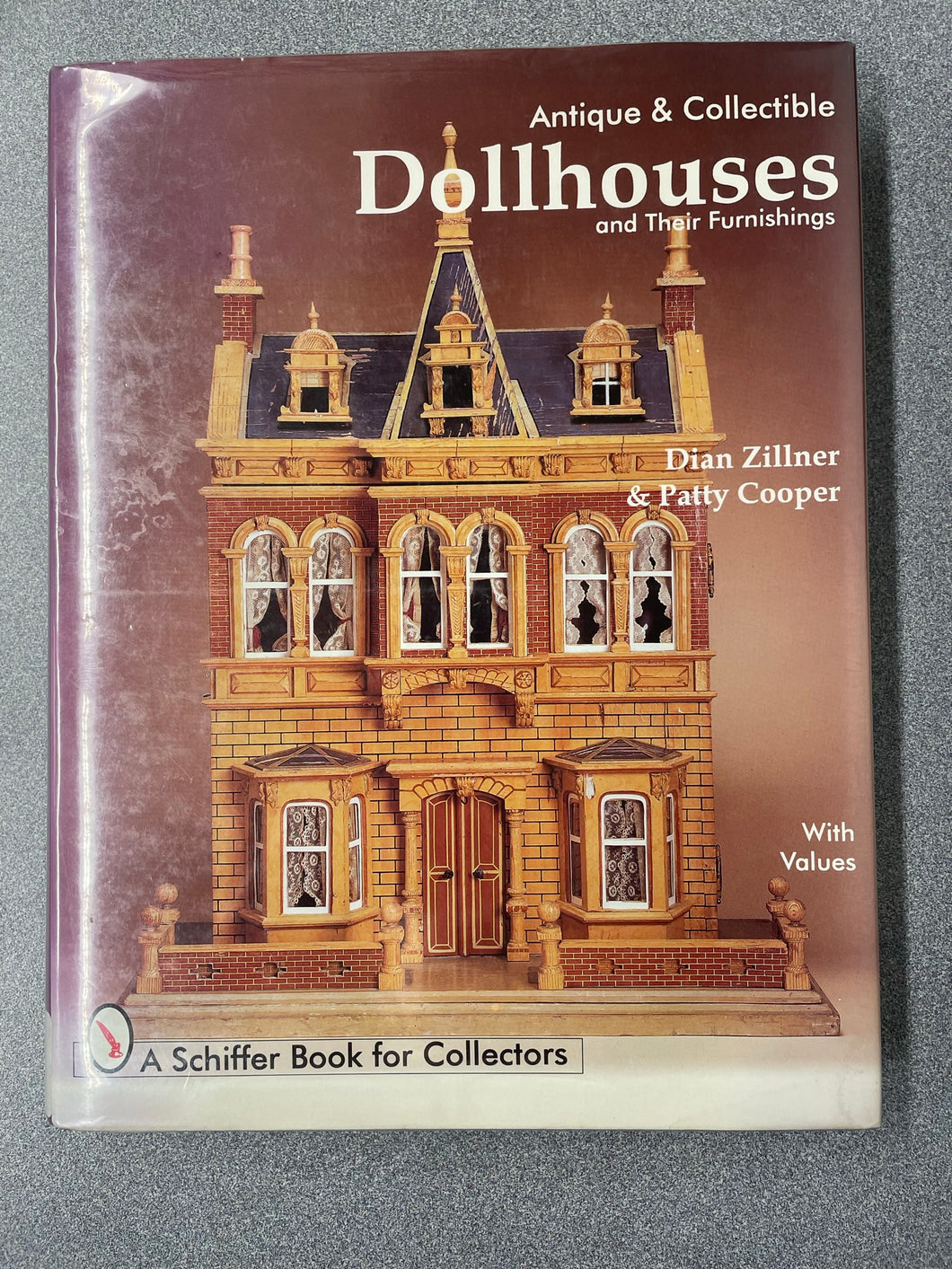 Antique and Collectible Dollhouses and Their Furnishings, Zillner, Dian and Patty Cooper [1998] CG 8/23