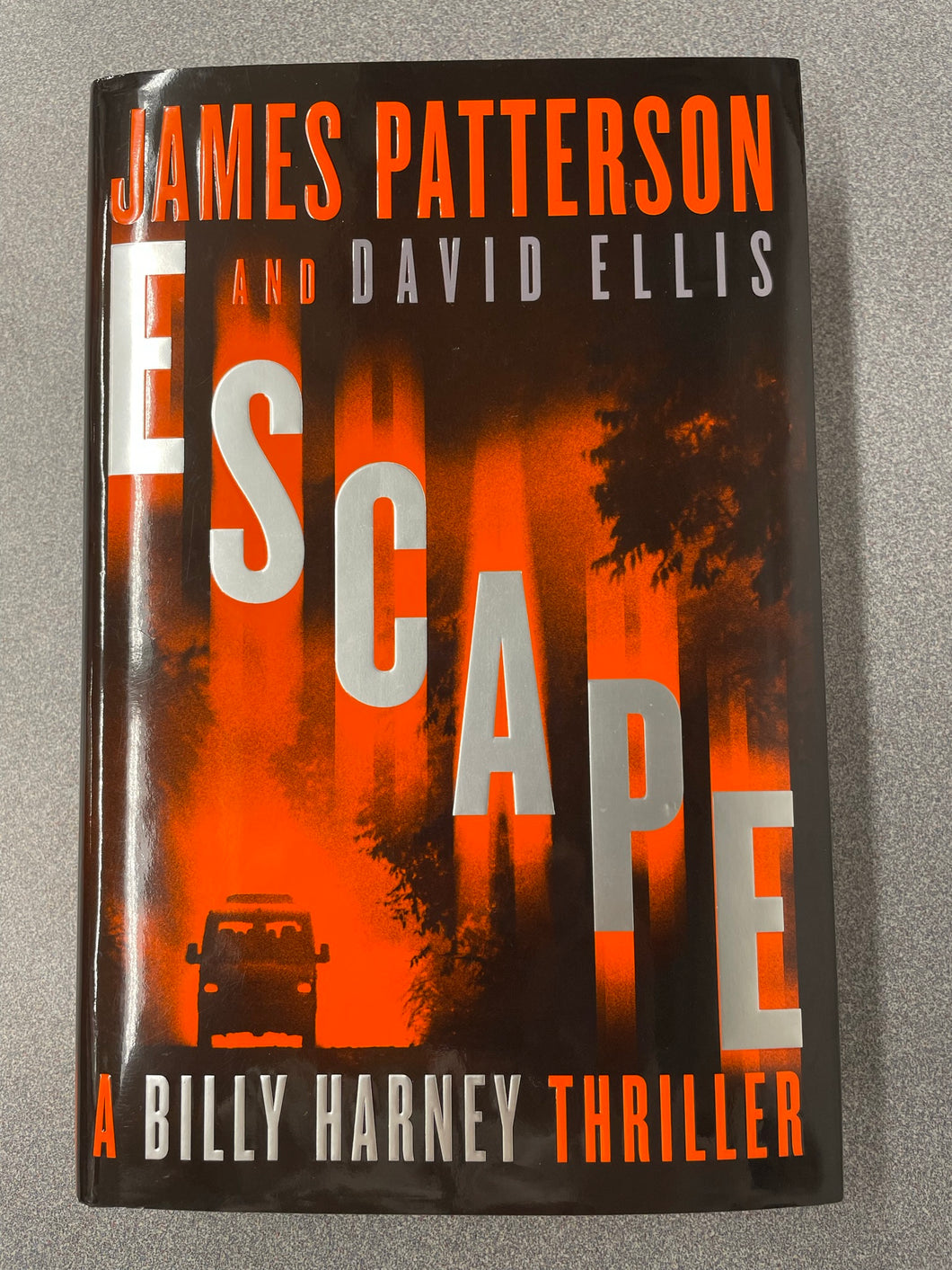 Patterson, James and David Ellis, Escape: a Billy Harney Thriller [2022] AF 8/23