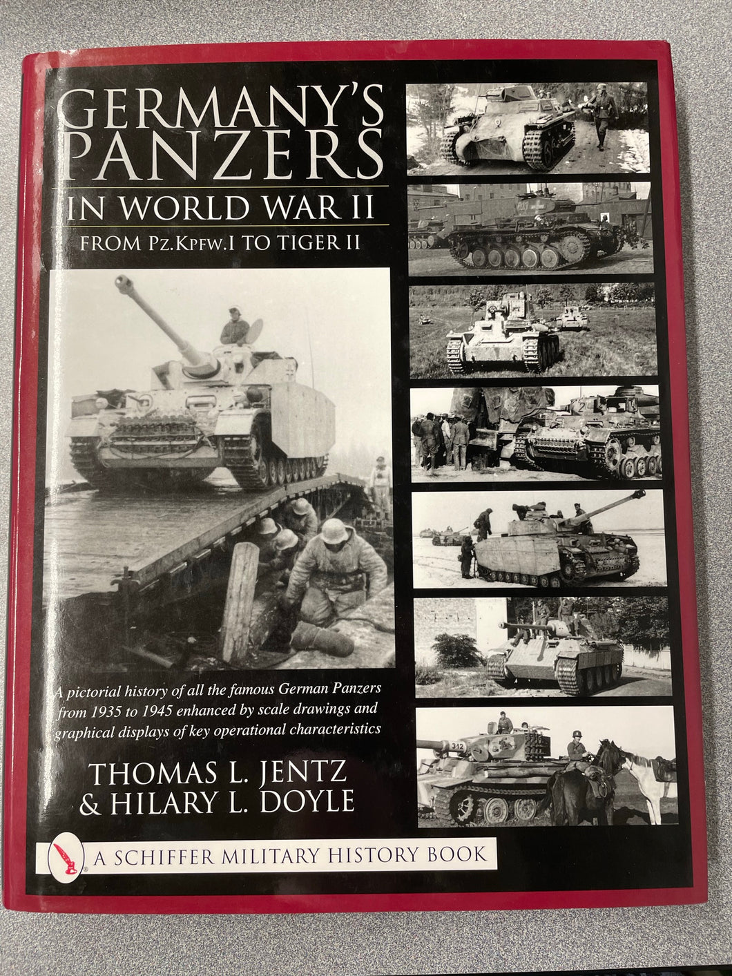 Germany's Panzers in World War II, From Pz.Kpfw.I to Tiger II, Jentz, Thomas L. and Hilary L. Doyle [2001] ML 9/23