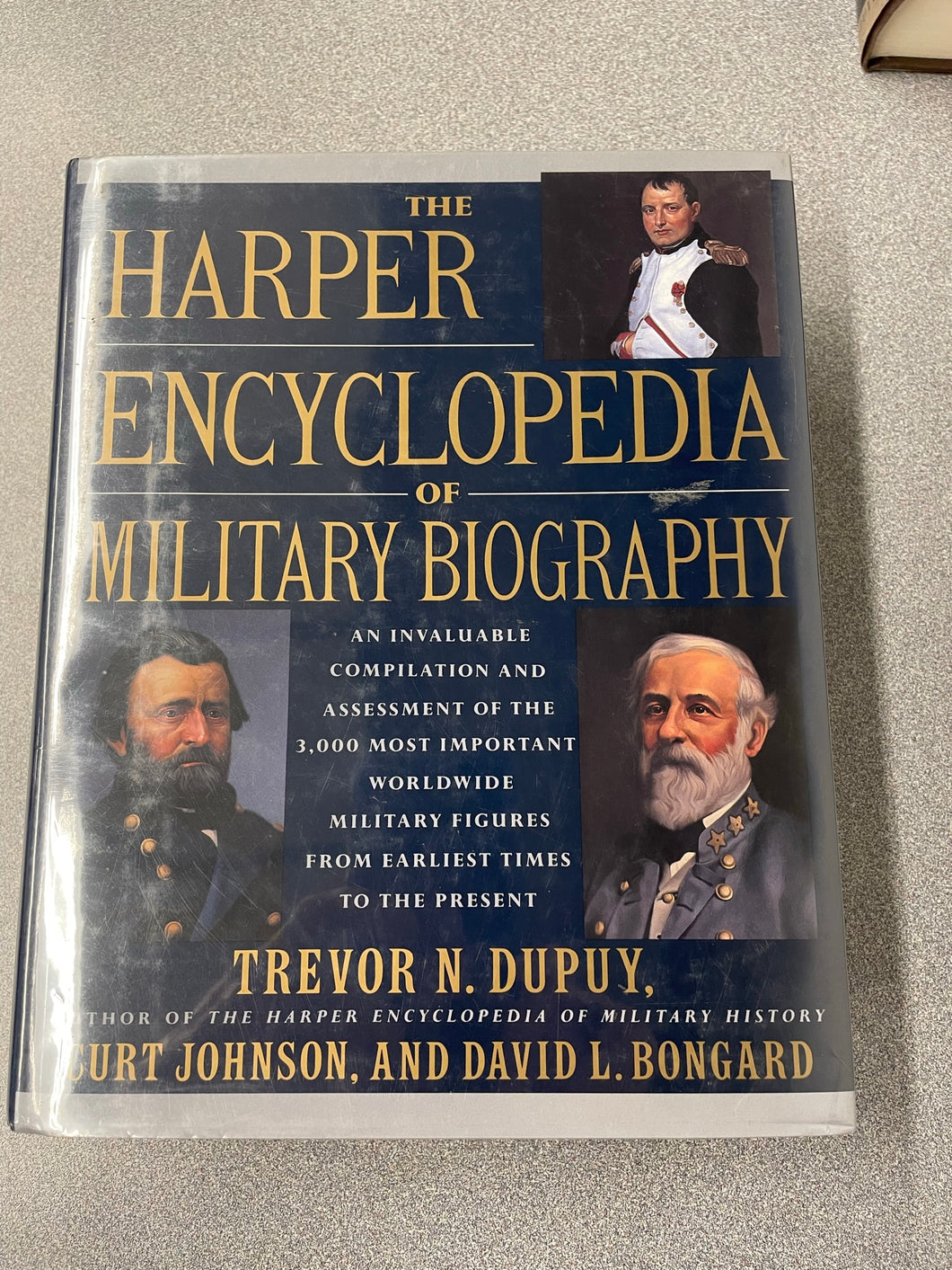 The Harper Encyclopedia of Military Biography, Dupuy, Trevor N., et al [1992] ML 9/23