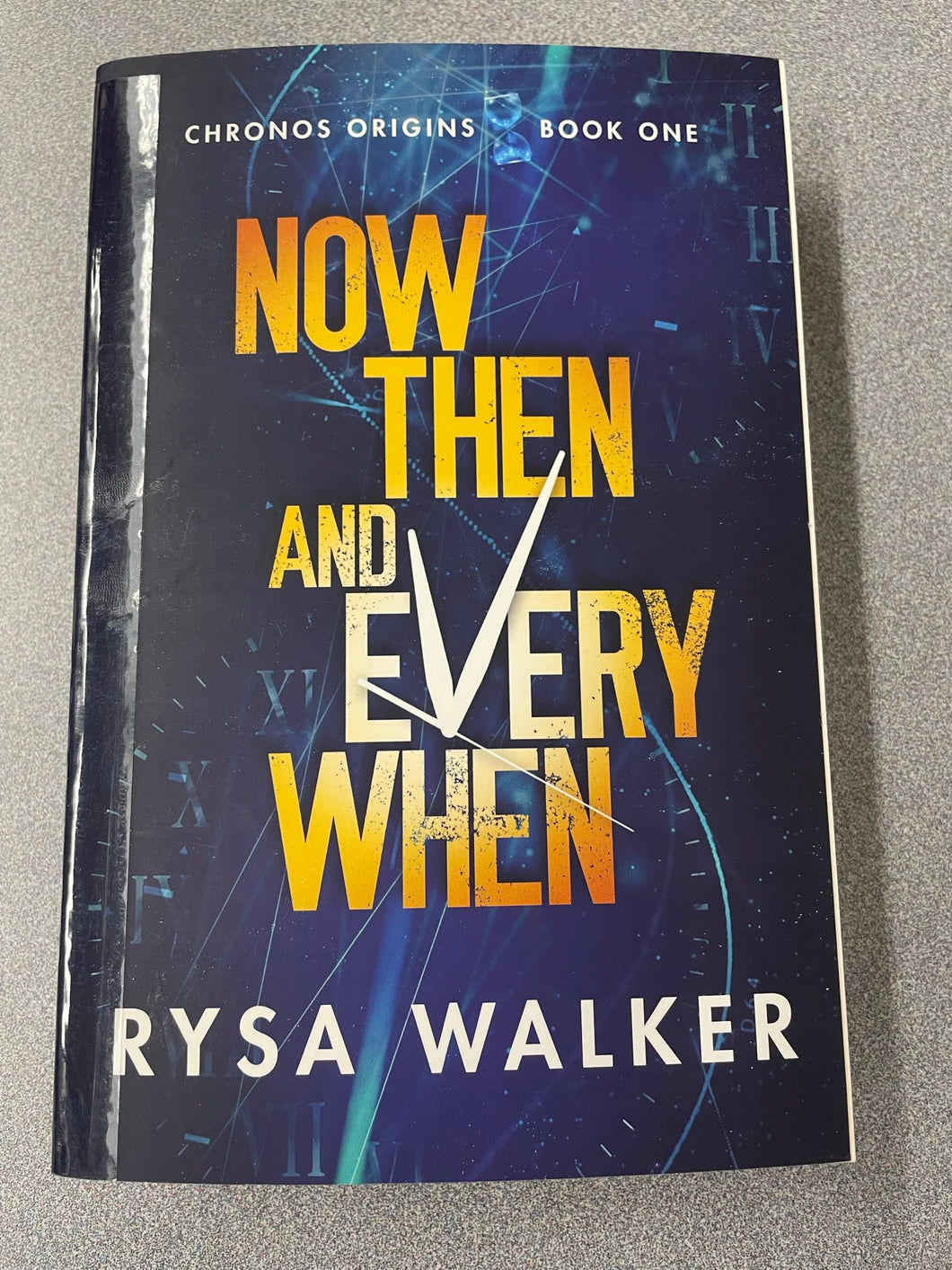 Walker, Rysa, Now, Then and Every When: Chronos Origins Book One [2020] SF 9/23