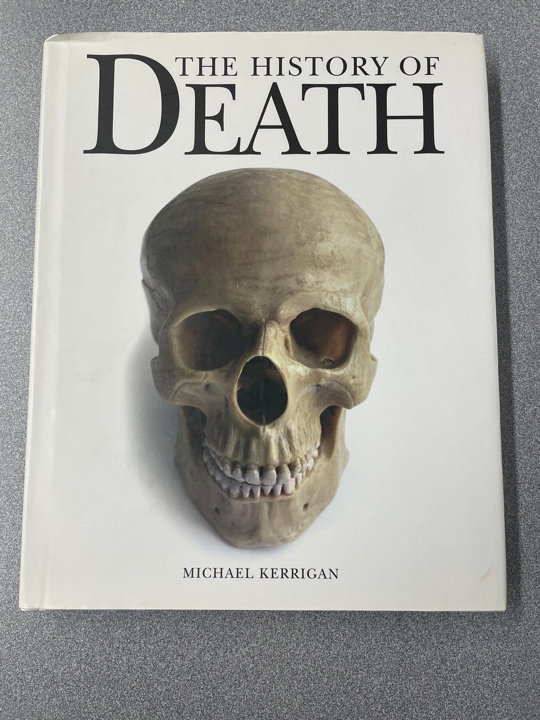 The History of Death, Kerrigan, Michael [2017] AN 10/23