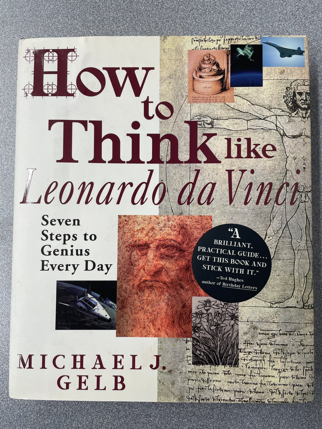 AN  How To Think Like Leonardo da Vinci:  Seven Steps To Genius Every Day, Gelb, Michael J. [1998] N 11/23