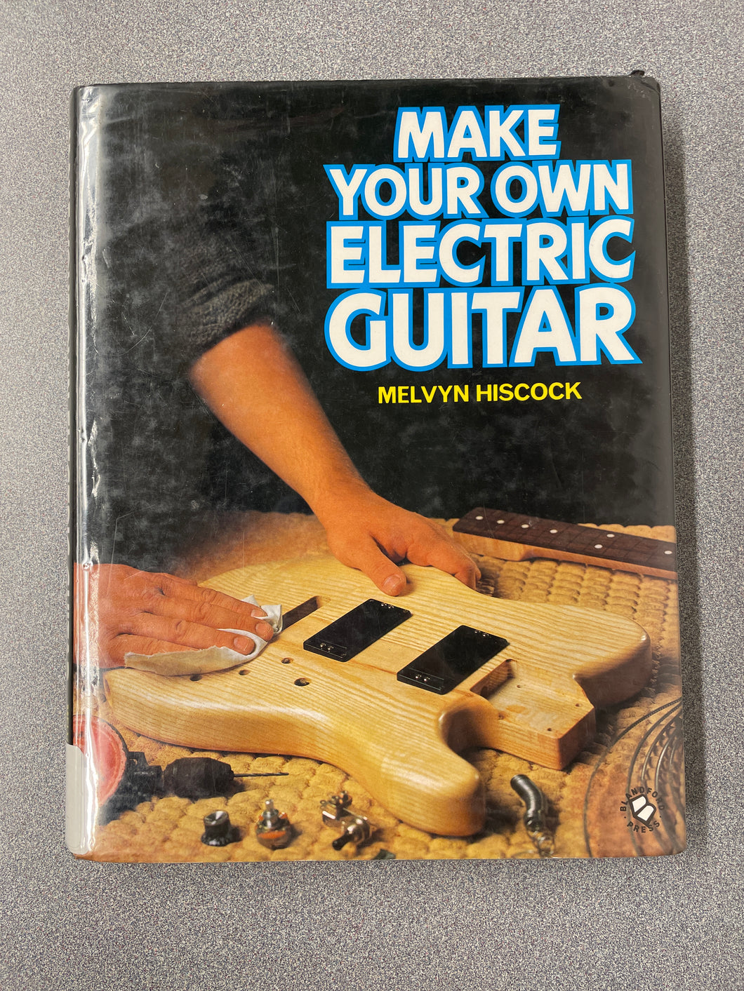 CG  Make Your Own Electric Guitar, Hiscock, Melvyn [1986] N 11/23