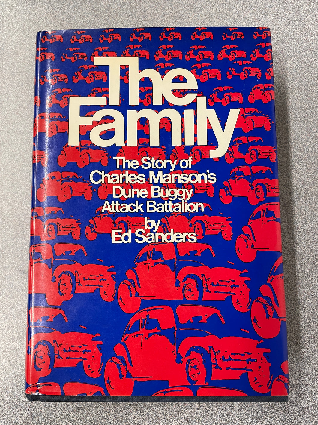 The Family: The Story of Charles Manson's Dune Buggy Attack Battalion, Sanders, Ed [1971] AN 11/23
