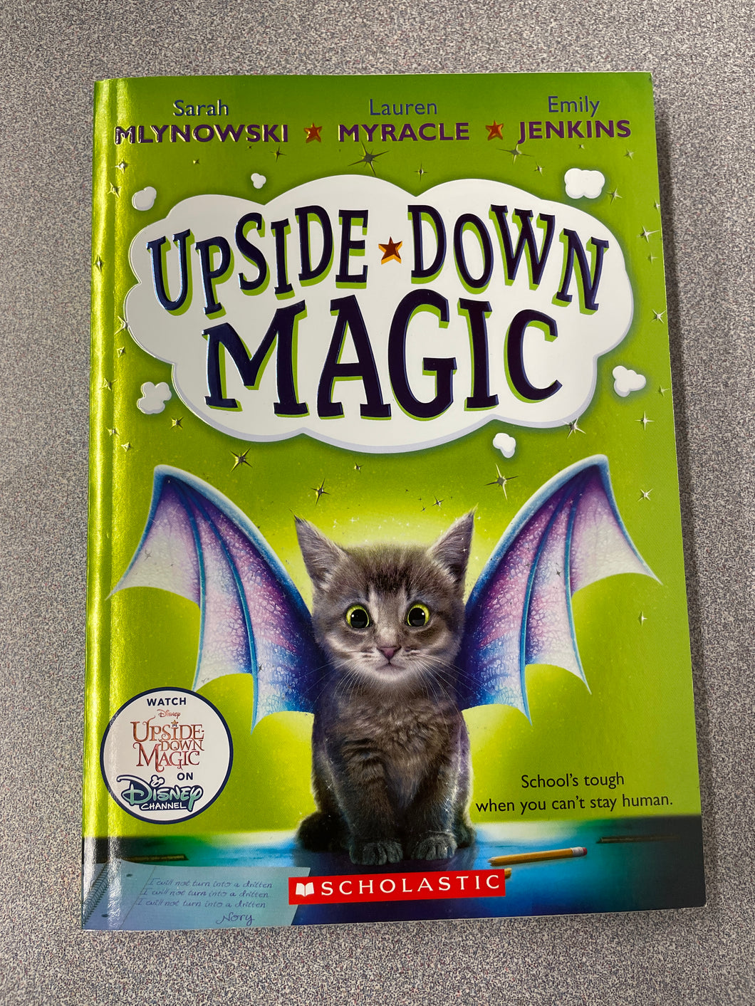 Mlynowski, Sarah, et.al., Upside Down Magic [2015]  YF 12/23