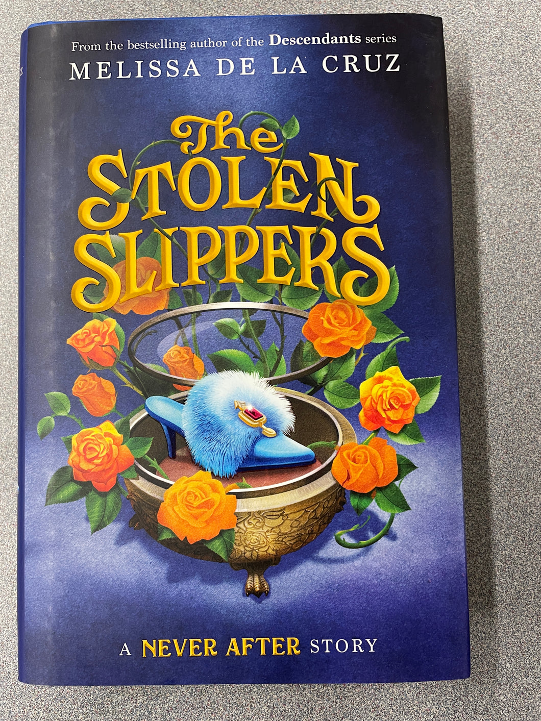 De La Cruz, Melissa, The Stolen Slippers: a Never After Story [2022] YF 12/23