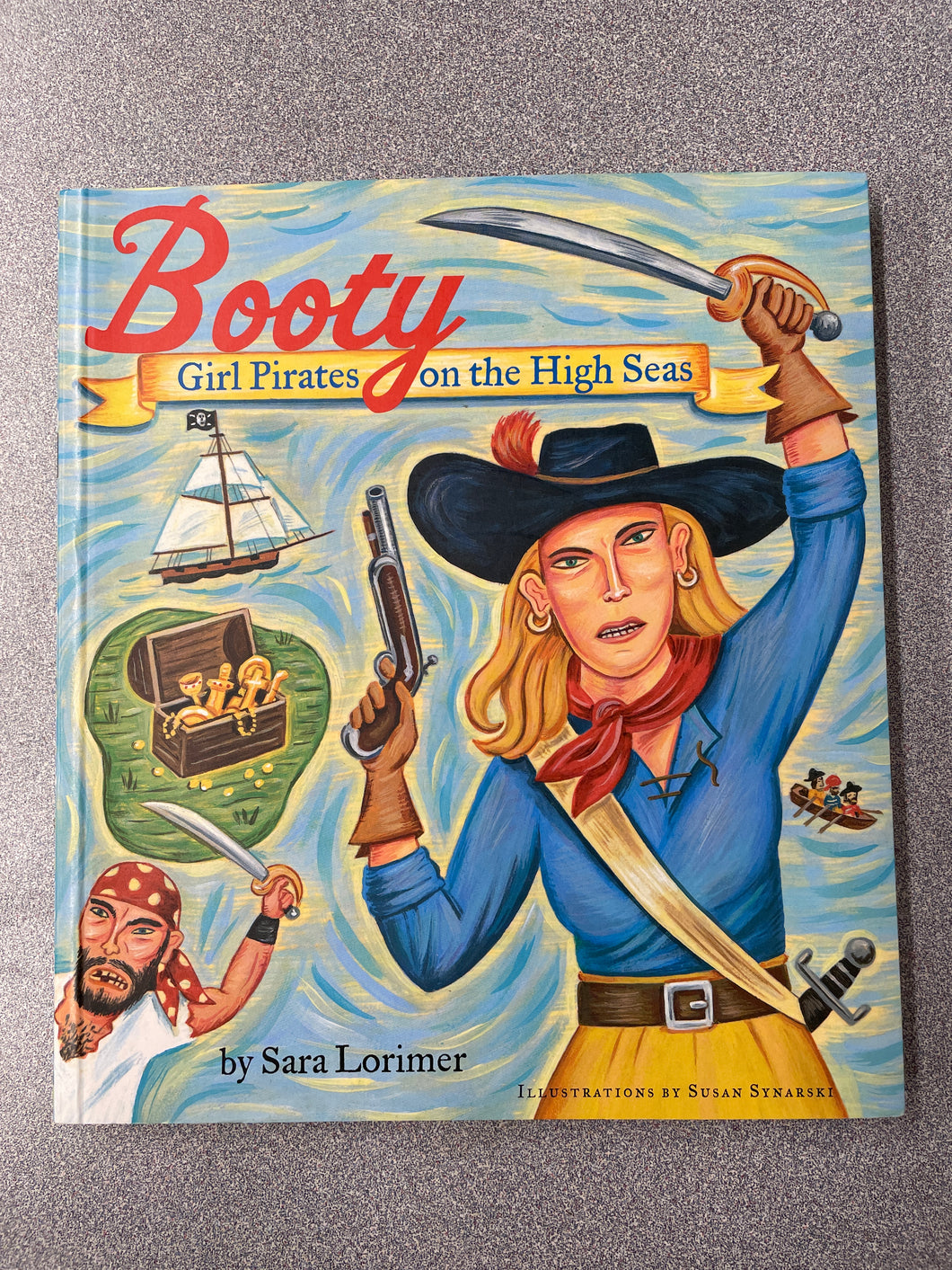 Booty: Girl Pirates on the High Seas, Lorimer, Sara [2002] CN 12/23