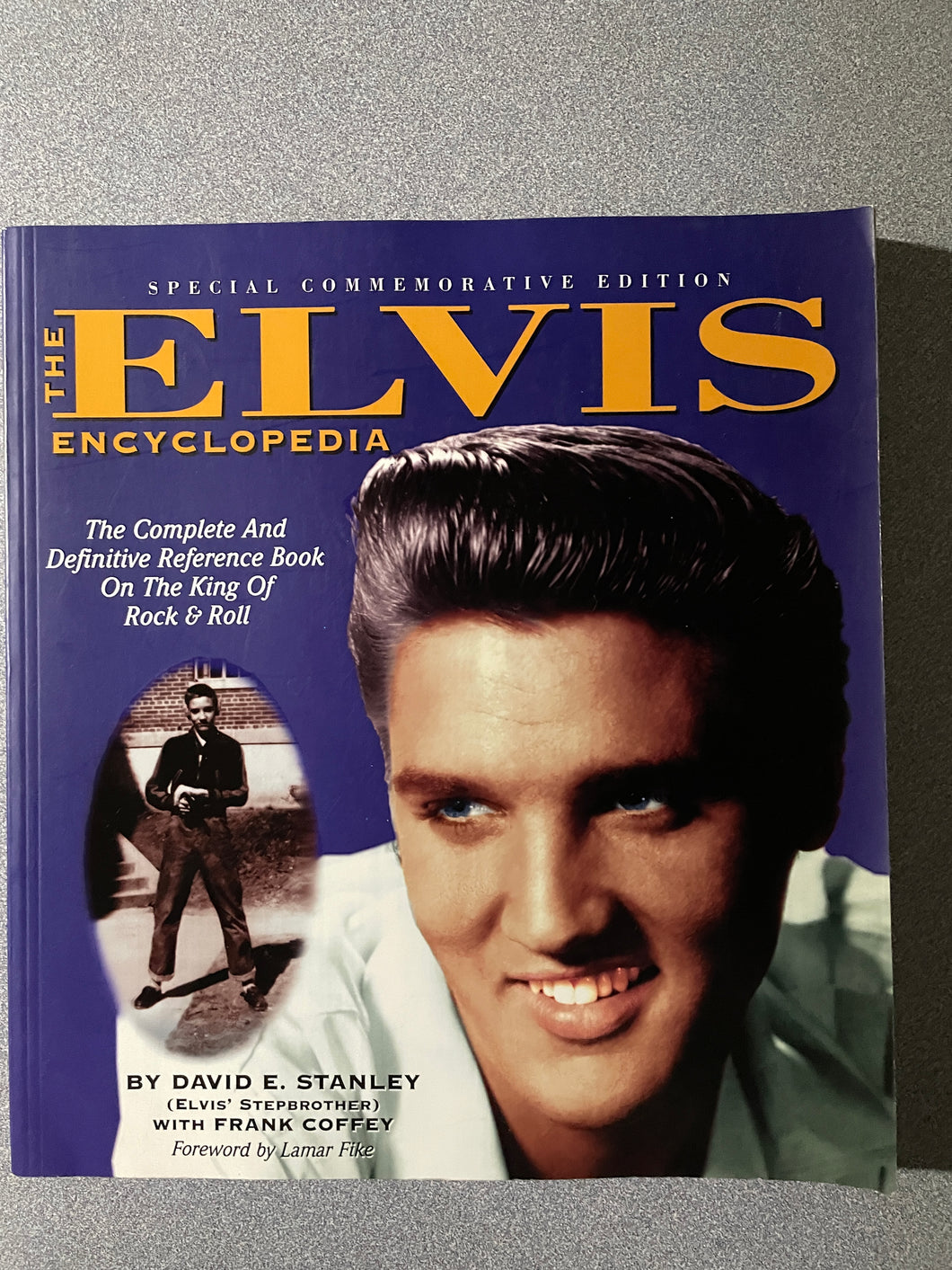 EP  The Elvis Encyclopedia: The Complete and Definitive Reference Book On the King of Rock and Roll, Stanley, David E. [1997] N 12/23