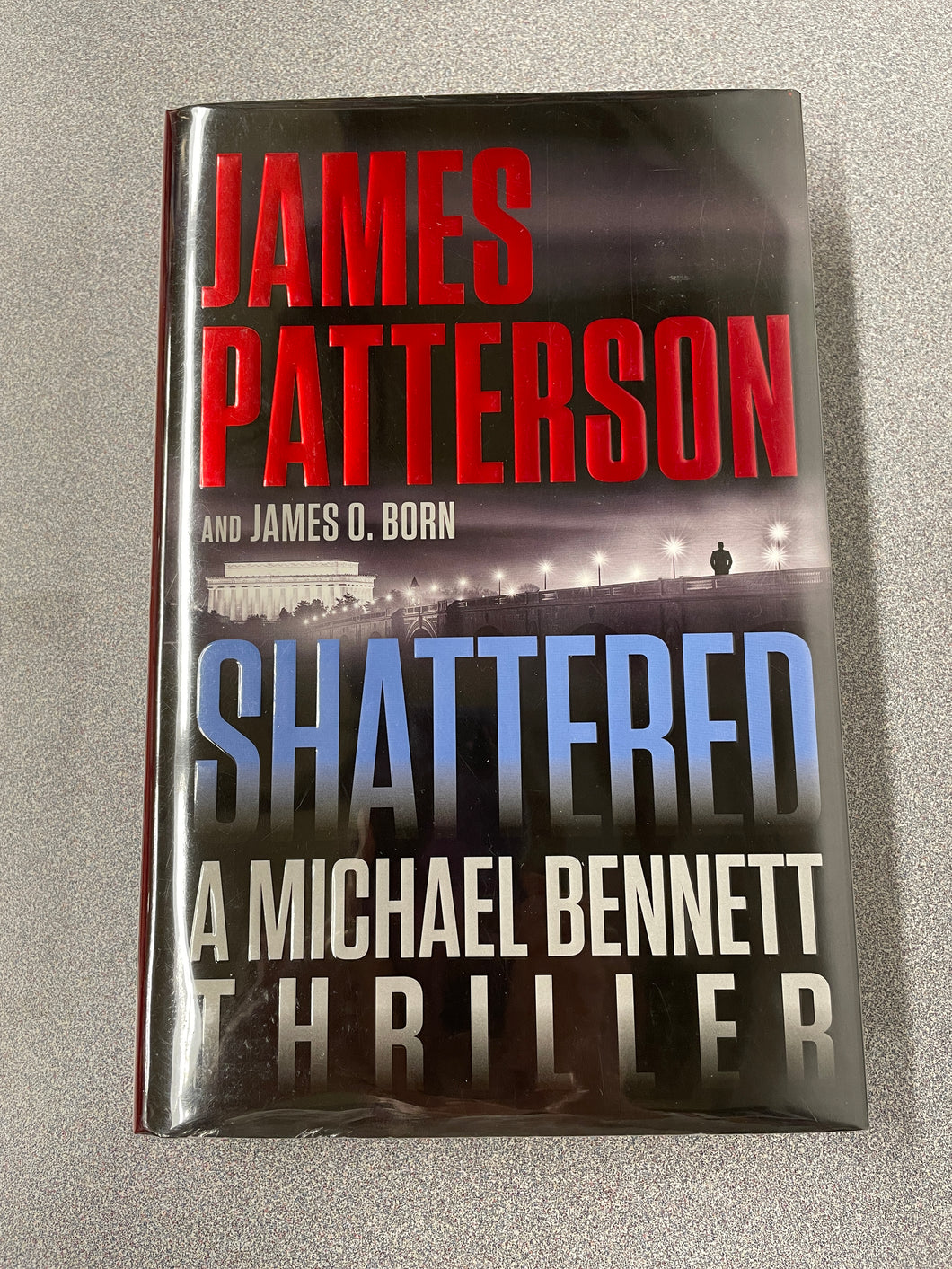 Patterson, James and James O. Born, Shattered: A Michael Bennett Thriller [2022] RBS 1/24