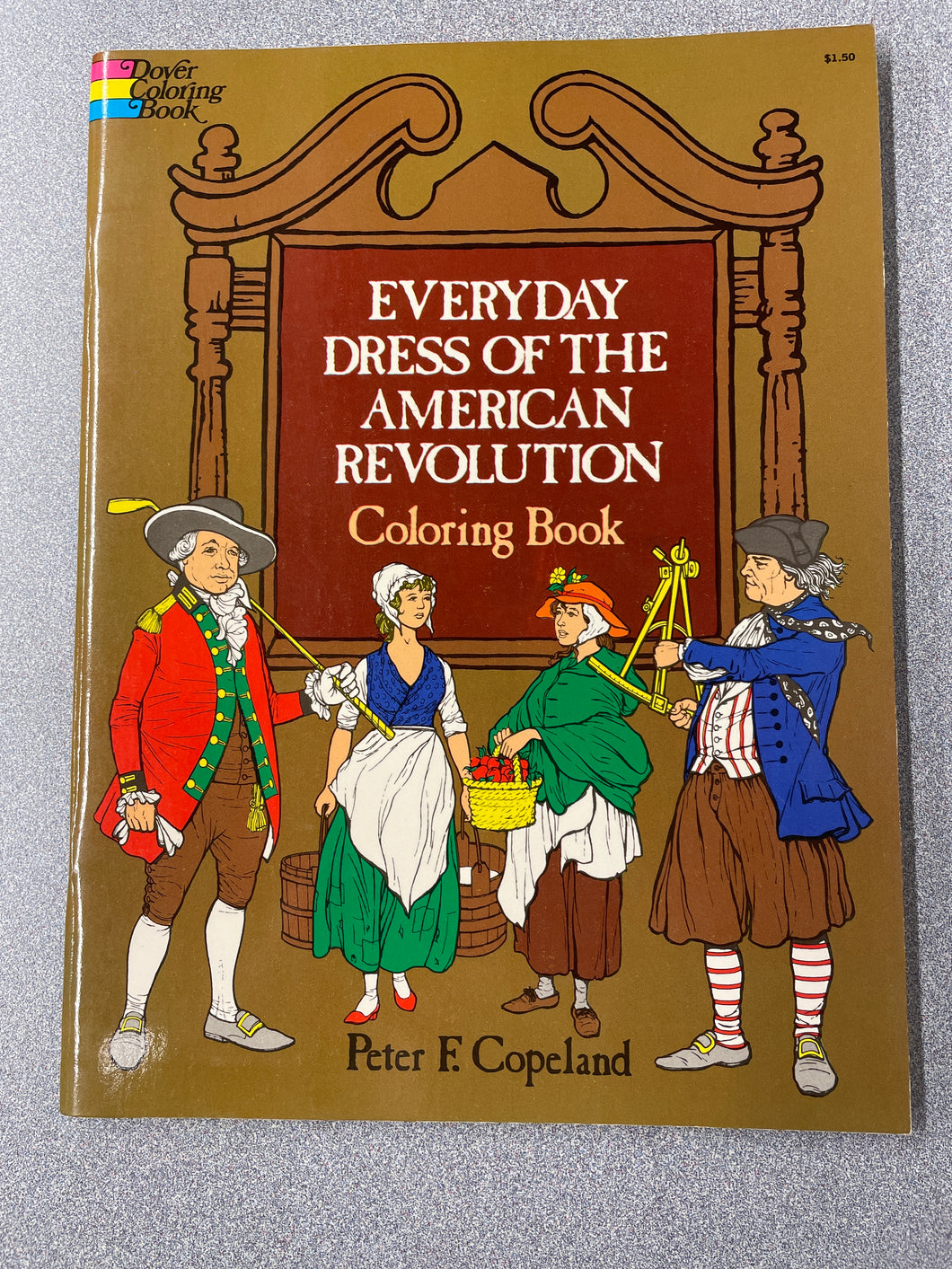 Everyday Dress of the American Revolution Coloring Book, Copeland, Peter F. [1975] CN 2/24