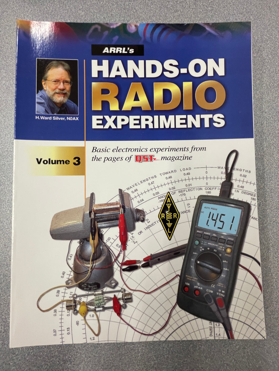 ARRL's Hands-On Radio Experiments, Volume 3: Basic Electronics Experiments From the Pages of QST Magazine, Silver, H. Ward [2018] CG 2/24