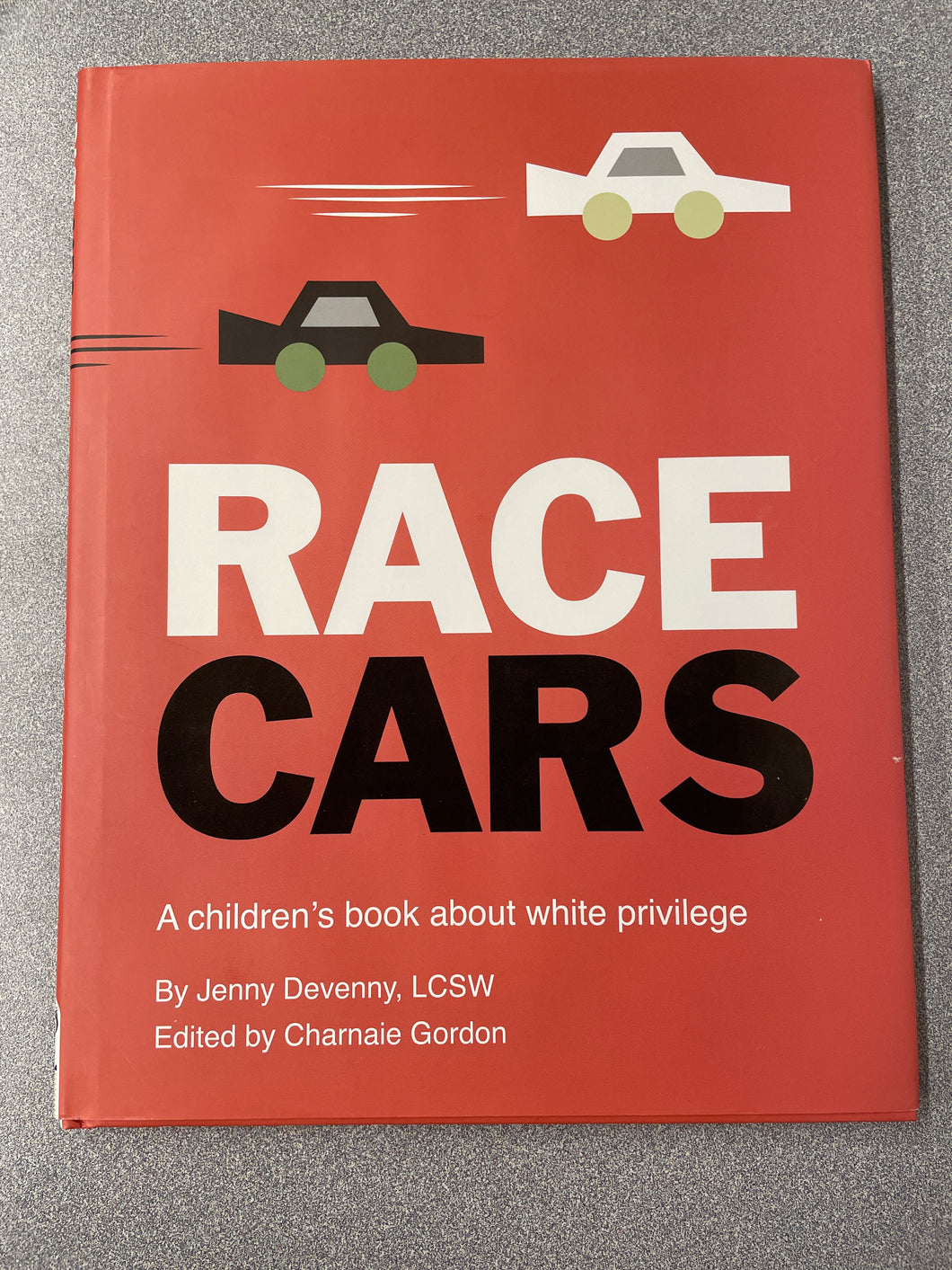 Devenny, Jenny, Race Cars: A Children's Book About White Privilege [2021] CP 3/24