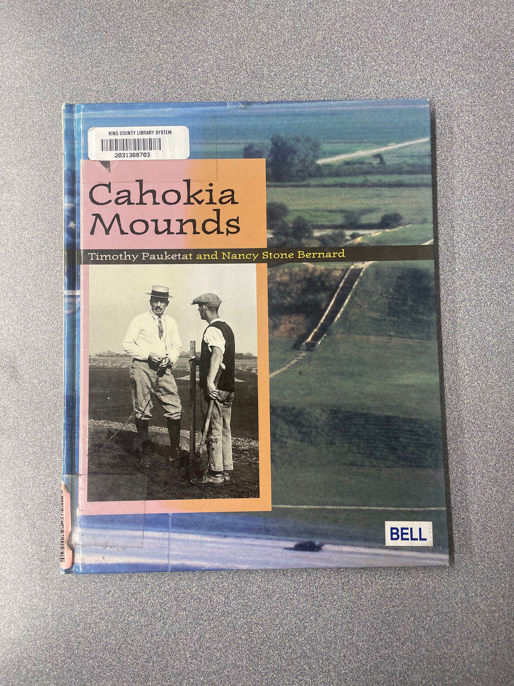 CN  Cahokia Mounds, Pauketat, Timothy and Nancy Stone Bernard [2003] N 4/25
