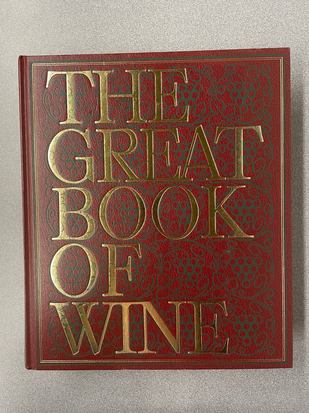 The Great Book of Wine; Revised and Enlarged Edition Including Over 240 New Illustrations, Chartwell Books, Inc. [1982] CO 4/23.