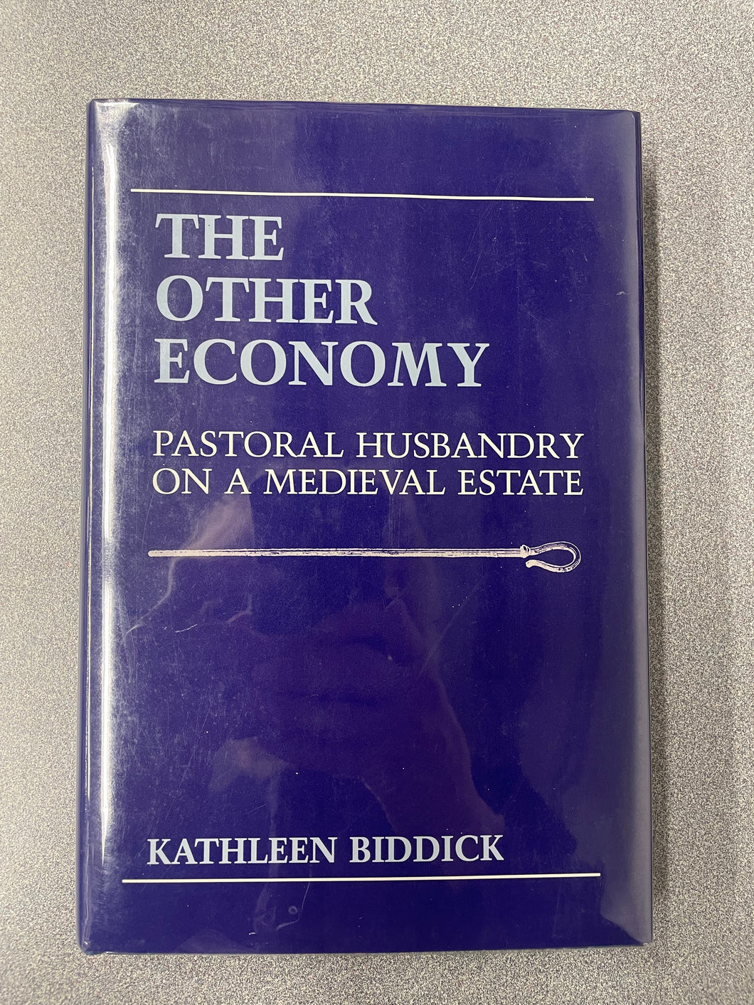 The Other Economy: Pastoral Husbandry on a Medieval Estate, Biddick, Kathleen  [1989] H 5/25