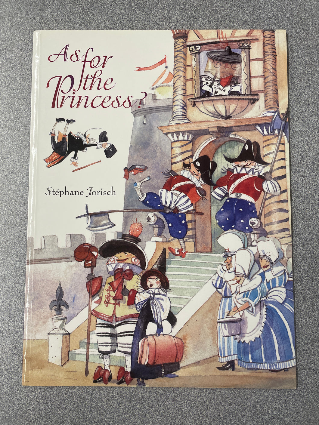 Jorisch, Stephane, As For The Princess?: a Folktale From Quebec [2001] CP 4/24