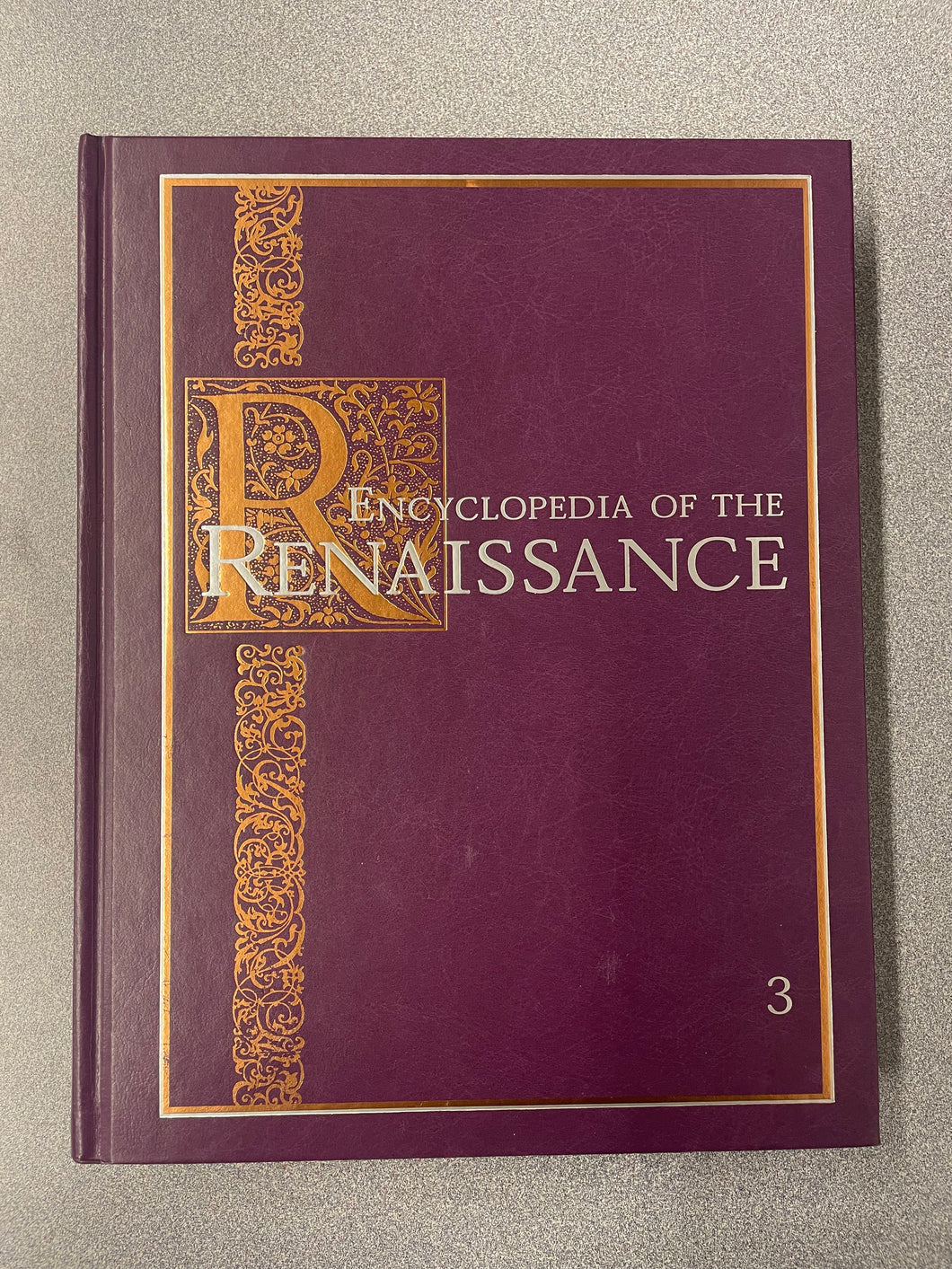 Encyclopedia of the Renaissance, Volume 3: Galen-Lyon, Grendler, Paul F. ed. [1999] H 5/25