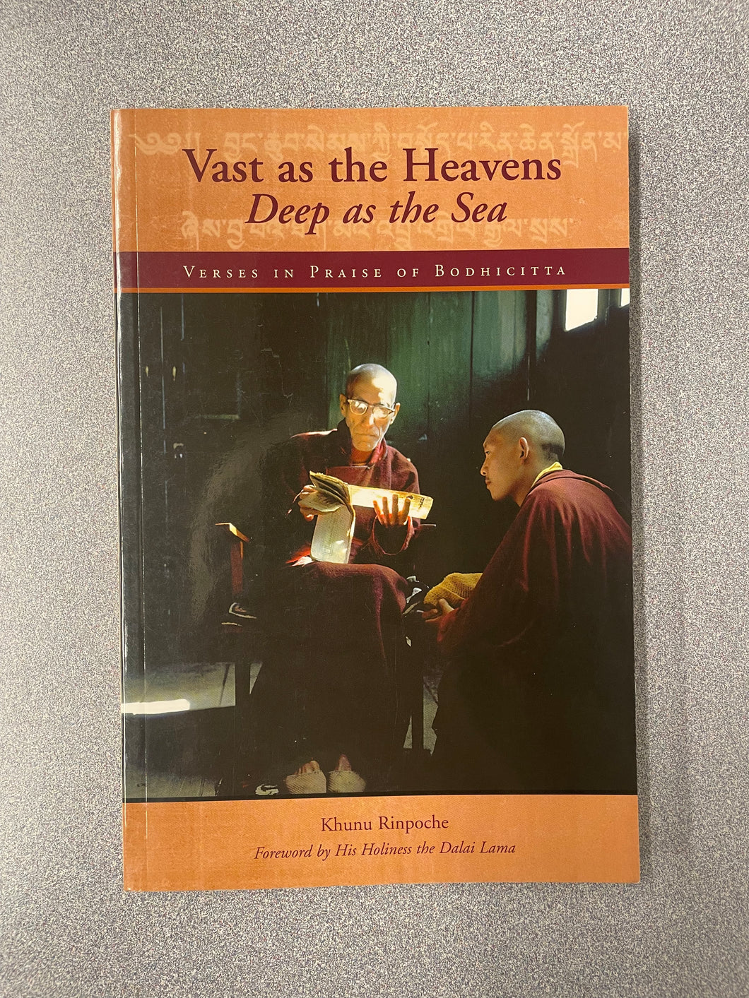Vast As the Heavens, Deep As the Sea: Verses in Praise of Bodhicitta, Rinpoche, Khunu [1999] RS 5/25